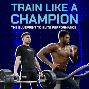 Train Like A Champion - The Blueprint To Elite Performance