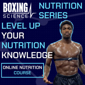 Boxing Nutrition Series by Boxing Science